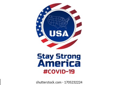 Patriotic inspirational positive quote about novel coronavirus covid-19 in The United States of America USA. Template for background, banner, poster with text inscription. Vector EPS10 illustration