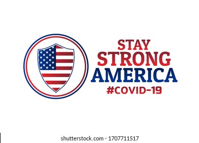 Patriotic inspirational positive quote about novel coronavirus covid-19 in The United States of America USA. Template for background, banner, poster with text inscription. Vector EPS10 illustration