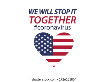 Patriotic inspirational positive quote about novel coronavirus covid-19 pandemic. Template for background, banner, poster with text inscription.