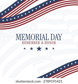 Patriotic Memorial Day background featuring waving American flag ribbons, stars and a bold Remember and Honor message to commemorate fallen service members and evoke pride, remembrance, and national unity.