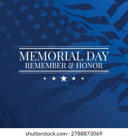 Patriotic Memorial Day composition with blue American flag motif, stars and stripes, honoring fallen veterans. A solemn, respectful tribute graphic for remembrance, military ceremonies, holiday promotions and community events.