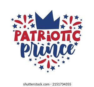 Patriotic prince - typography with crown. USA holiday decoration.