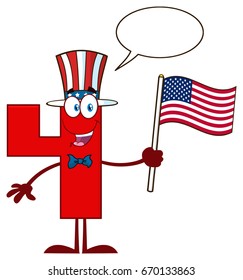Patriotic Red Number Four Cartoon Mascot Character Wearing A USA Hat And Waving American Flag. Vector Illustration Isolated On White Background With Speech Bubble