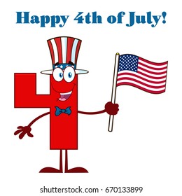 Patriotic Red Number Four Cartoon Mascot Character Wearing A USA Hat And Waving An American Flag. Vector Illustration Isolated On White Background With Text Happy 4 Of July