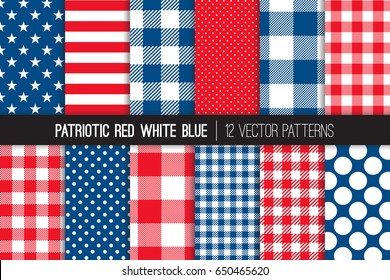 Patriotic Red White Blue Stars & Stripes, Buffalo Check Plaid, Gingham and Polka Dot Vector Patterns. July 4th Independence Day Backgrounds. BBQ Tablecloth Textures. Pattern Tile Swatches Included.