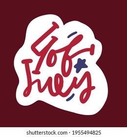 Patriotic sticker illustration. Hand lettering. 4 of July