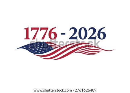 Patriotic typography design celebrating USA's 250th anniversary in 2026, featuring American flag and dates 1776-2026