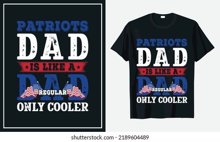Patriots dad is like a regular dad only cooler t shirt vector
 