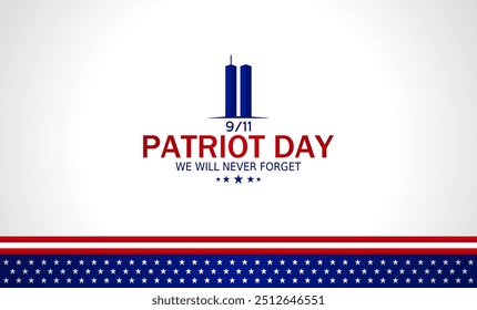 Patriots Day, September 11. Vector illustration. Suitable for Poster, Banners, background and greeting card.
