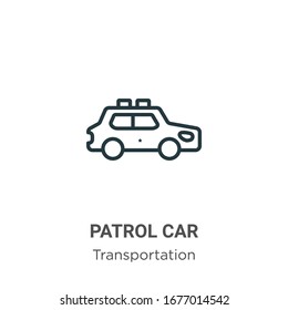 Patrol car outline vector icon. Thin line black patrol car icon, flat vector simple element illustration from editable transportation concept isolated stroke on white background