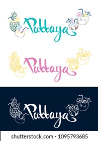 Pattaya. Isolated vector illustrations. A set of lettering with tropical cocktails. Illustration is perfect for t shirts, cups, cards, posters.
