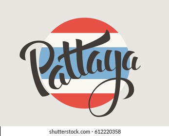 Pattaya vector lettering. Hand drawn Pattaya city typography on Thai national flag background. Vintage calligraphy design. T-shirt template.