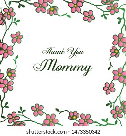Pattern art of wreath frame, for ornate of various card thank you mommy. Vector