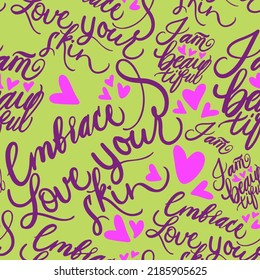 Pattern calligraphy embrace love your skin. Paper for packaging cosmetics. Illustration concept diversity people beautiful. Vector text self acceptance.