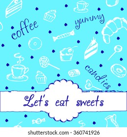 Pattern with coffee, cakes and sweets. Vector illustration.