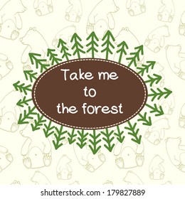 Pattern with cute cartoon doodle bears. Hand drawn childish background with forest frame. Text box with fir trees.