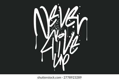 pattern font graffiti, never give up hand lettering texts graffiti seamless pattern, typography street art graffiti slogan, textile prints, graffiti tags, seamless pattern.eps