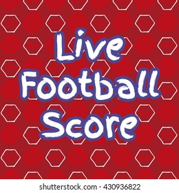 Pattern for football live betting. Vector hand drawn soccer background. Live score pattern.