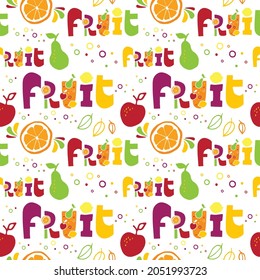 Pattern with lettering fruit on white background. Illustration is good for menu, sticker, poster, wrapping paper, printing on fabric, packaging, advertising. Vector illustration.