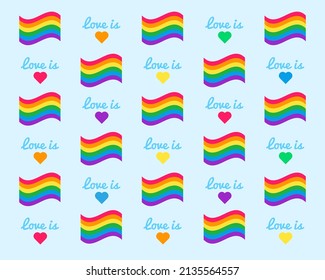 Pattern of LGBT flag, love is love and hearts. Concept diversity, freedom and happiness.