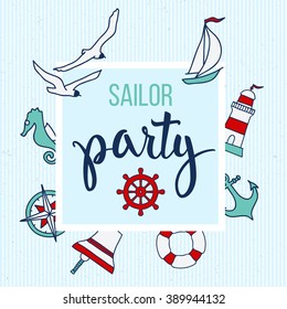 Pattern with nautical elements and text Sailor Party. Illustration for  posters, greeting and invitation cards, print and web projects.