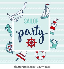 Pattern with nautical elements and text Sailor Party. Illustration for  posters, greeting and invitation cards, print and web projects.