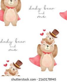 pattern seamless background Cute adorable teddy bear dad holding baby bear on head, childhood dad and me, watercolor cartoon animal hand drawn vector father's day illustration, greeting card idea