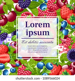Pattern of sweet berries. Illustration with strawberry, cherry, raspberry, blackberry and blueberry. Berries with green leaves. Vector illustration for decorative poster. Place for your text.