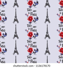 Pattern with take me to Paris sing and rose flowers and Eiffel tower. Hand drawn graphic illustration with French symbols. Vector watercolor style vintage seamless background.