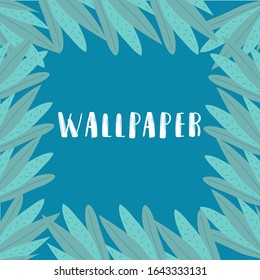 pattern wallpaper with blue green leaves theme on blue background. Abstract colorful pattern in floral style. Idea for material, scarf, fabric, textile, wallpaper, wrapping paper. Vector