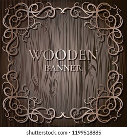 Patterned vintage wooden banner with twisted elements. Vector illustration.