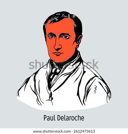 Paul Delaroche was a French painter and graphic artist, a follower of romantic academicism, a Parisian artist of the July Monarchy, who also worked as a portraitist. Vector illustration, hand drawn