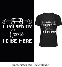Pausar mi juego, la camiseta de amante de los juegos, el vector de camisetas de jugador, 
