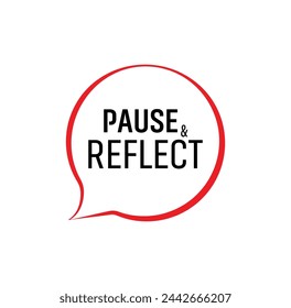 Pause and reflect sign on white background