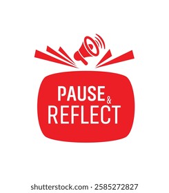 Pause and reflect sign on white background