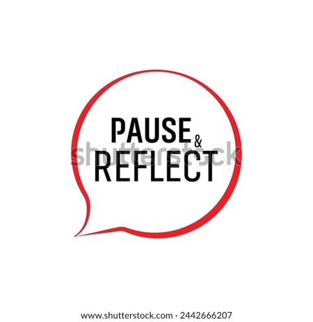 Pause and reflect sign on white background