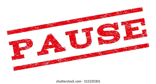 Pause watermark stamp. Text tag between parallel lines with grunge design style. Rubber seal stamp with dirty texture. Vector red color ink imprint on a white background.