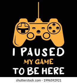I paused my game to be here design