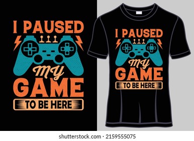 Paused My Game Be Here Tshirt Stock Vector (royalty Free) 2159555075 