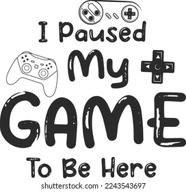 I paused my game to be here