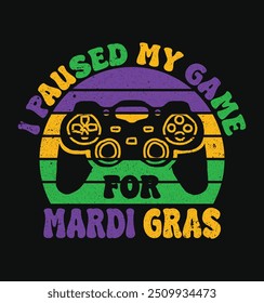 Ich hielt mein Spiel für Mardi Gras, Mardi Gras Typografie T-Shirt Design für Karneval Feier