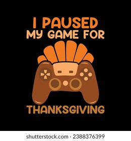 I paused my game for thanksgiving