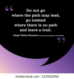 Paving new trails for humanity. Motivational quote sign for social media. Ralph Waldo Emerson (1803-1882).