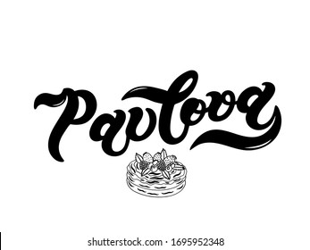 Pavlova. The name of popular dessert. Hand drawn lettering. Vector illustration. Best for cafe or restaurant design