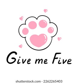 Paw and give me five text. Vector Illustration for printing, backgrounds, covers and packaging. Image can be used for greeting cards, posters, stickers and textile. Isolated on white background.