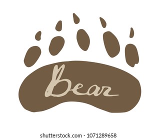 The paw print of a bear. Brown trail. Wildlife vector illustration. Calligraphy handwritten text.