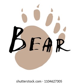 The paw print of a bear. Brown trail. Wildlife animals. Vintage vector illustration. Calligraphy handwritten text design.
