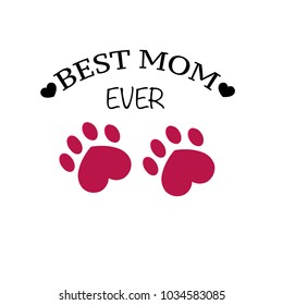 Paw print with hearts. ''Happy Mother's Day best mom ever'' textgreeting card background