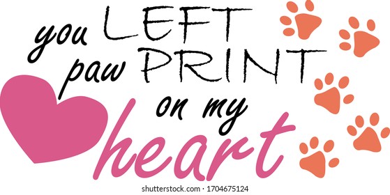 Paw print. Pets quotes vector. Quotes