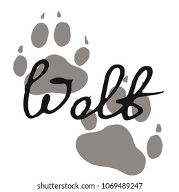 The paw print of a wolf. Grey trail of a wild beast. Lettering vector illustration. Calligraphy handwritten text.